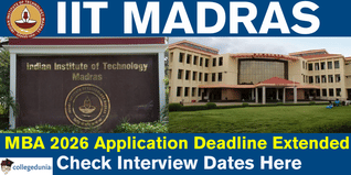 IIT Madras MBA 2026 Application Deadline Extended to February 8; Check Interview Dates Here